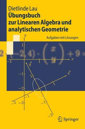 Lau | Übungsbuch zur Linearen Algebra und analytischen Geometrie | E-Book | sack.de