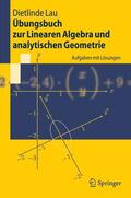 Lau |  Übungsbuch zur Linearen Algebra und analytischen Geometrie | eBook | Sack Fachmedien