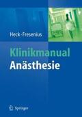 Heck / Fresenius |  Klinikmanual Anästhesie | Buch |  Sack Fachmedien