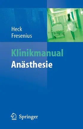 Heck / Fresenius |  Klinikmanual Anästhesie | eBook | Sack Fachmedien