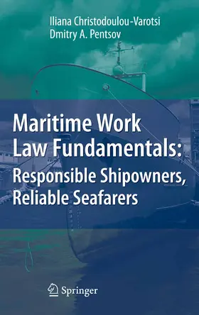 Christodoulou-Varotsi / Pentsov | Maritime Work Law Fundamentals: Responsible Shipowners, Reliable Seafarers | E-Book | www.sack.de