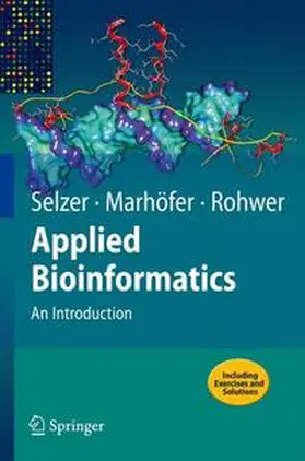 Selzer / Marhöfer / Rohwer | Applied Bioinformatics | Buch | 978-3-540-72799-6 | sack.de