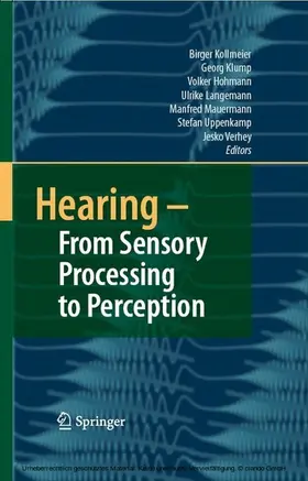 Kollmeier / Klump / Hohmann |  Hearing - From Sensory Processing to Perception | eBook | Sack Fachmedien
