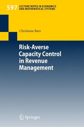 Barz |  Risk-Averse Capacity Control in Revenue Management | Buch |  Sack Fachmedien