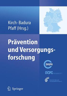 Kirch / Pfaff / Badura |  Prävention und Versorgungsforschung | Buch |  Sack Fachmedien