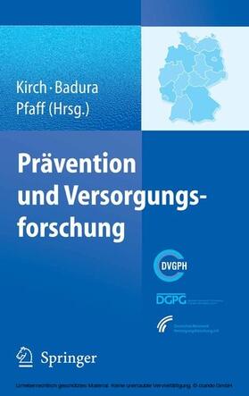 Kirch / Badura / Pfaff | Prävention und Versorgungsforschung | E-Book | sack.de