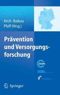 Kirch / Badura / Pfaff |  Prävention und Versorgungsforschung | eBook | Sack Fachmedien