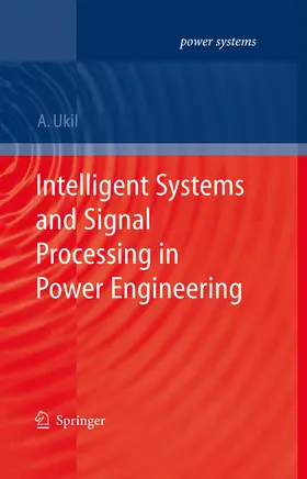 Ukil | Intelligent Systems and Signal Processing in Power Engineering | E-Book | sack.de