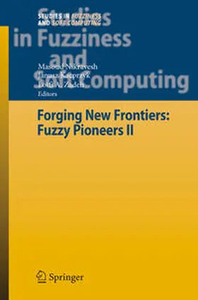 Nikravesh / Zadeh |  Forging New Frontiers: Fuzzy Pioneers II | eBook | Sack Fachmedien