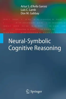 D'Avila Garcez / Lamb / Gabbay |  Neural-Symbolic Cognitive Reasoning | eBook | Sack Fachmedien