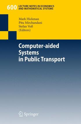 Hickman / Mirchandani / Voss | Computer-aided Systems in Public Transport | Buch | 978-3-540-73311-9 | sack.de