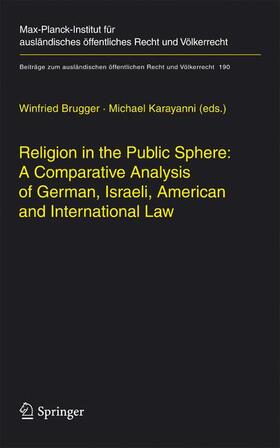 Brugger / Karayanni |  Religion in the Public Sphere: A Comparative Analysis | Buch |  Sack Fachmedien