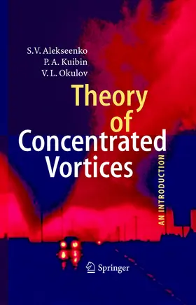 Alekseenko / Kuibin / Okulov |  Theory of Concentrated Vortices | eBook | Sack Fachmedien