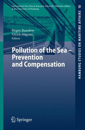 Basedow / Magnus | Pollution of the Sea - Prevention and Compensation | Buch | 978-3-540-73395-9 | sack.de