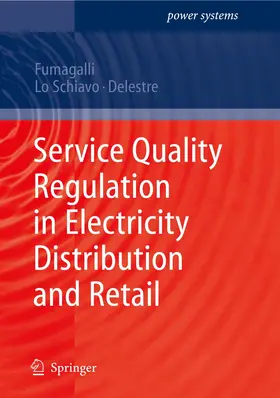 Fumagalli / Schiavo / Delestre |  Service Quality Regulation in Electricity Distribution and Retail | Buch |  Sack Fachmedien