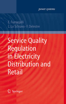Fumagalli / Schiavo / Delestre | Service Quality Regulation in Electricity Distribution and Retail | E-Book | sack.de
