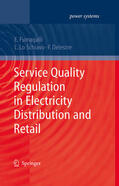 Fumagalli / Schiavo / Delestre |  Service Quality Regulation in Electricity Distribution and Retail | eBook | Sack Fachmedien