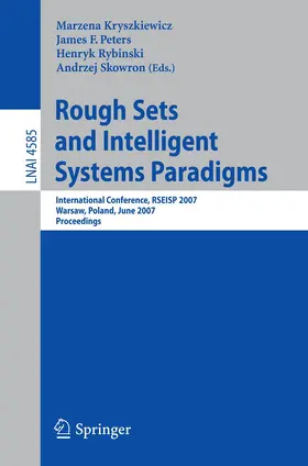 Kryszkiewicz / Peters / Rybinski |  Rough Sets and Intelligent Systems Paradigms | Buch |  Sack Fachmedien