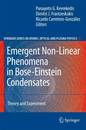 Kevrekidis / Carretero-González / Frantzeskakis | Emergent Nonlinear Phenomena in Bose-Einstein Condensates | Buch | 978-3-540-73590-8 | sack.de