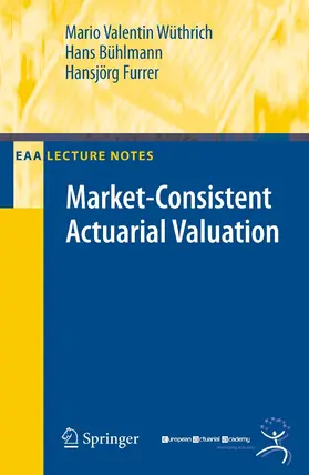 Wüthrich / Bühlmann / Furrer |  Market-Consistent Actuarial Valuation | eBook | Sack Fachmedien
