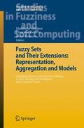 Bustince / Herrera / Montero |  Fuzzy Sets and Their Extensions: Representation, Aggregation | Buch |  Sack Fachmedien
