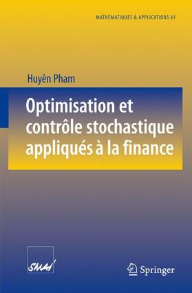 Pham | Optimisation et contrôle stochastique appliqués à la finance | Buch | 978-3-540-73736-0 | sack.de