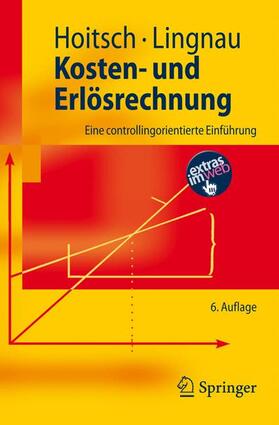 Lingnau / Hoitsch | Kosten- und Erlösrechnung | Buch | 978-3-540-73771-1 | sack.de