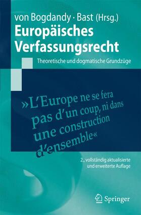 Bast / Bogdandy | Europäisches Verfassungsrecht | Buch | 978-3-540-73809-1 | sack.de