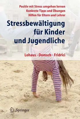 Lohaus / Domsch / Fridrici |  Stressbewältigung für Kinder und Jugendliche | eBook | Sack Fachmedien