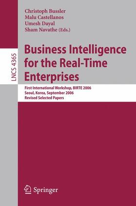 Bussler / Castellanos / Dayal | Business Intelligence for the Real-Time Enterprise | Buch | 978-3-540-73949-4 | sack.de