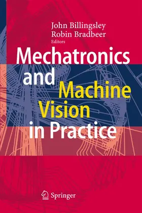 Bradbeer / Billingsley |  Mechatronics and Machine Vision in Practice | Buch |  Sack Fachmedien