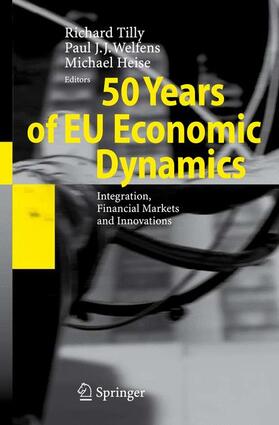 Tilly / Welfens / Heise | 50 Years of EU Economic Dynamics | Buch | 978-3-540-74054-4 | sack.de
