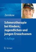 Zernikow |  Schmerztherapie bei Kindern, Jugendlichen und jungen Erwachsenen | Buch |  Sack Fachmedien