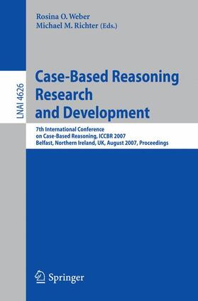 Richter / Weber | Case-Based Reasoning Research and Development | Buch | 978-3-540-74138-1 | sack.de