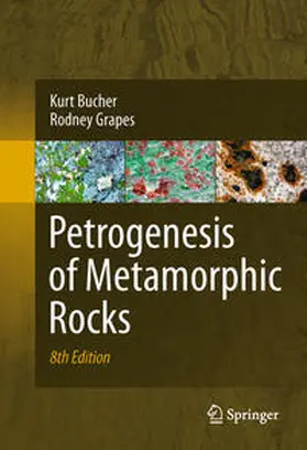 Bucher / Grapes |  Petrogenesis of Metamorphic Rocks | eBook | Sack Fachmedien