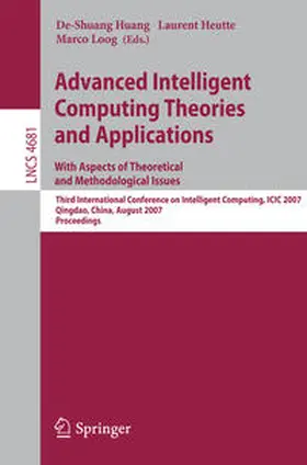Huang / Heutte / Loog | Advanced Intelligent Computing Theories and Applications - With Aspects of Theoretical and Methodological Issues | E-Book | sack.de