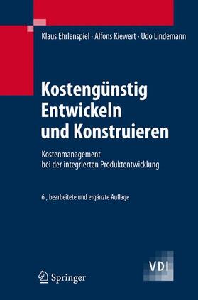 Ehrlenspiel / Kiewert / Lindemann |  Kostengünstig Entwickeln und Konstruieren | Buch |  Sack Fachmedien