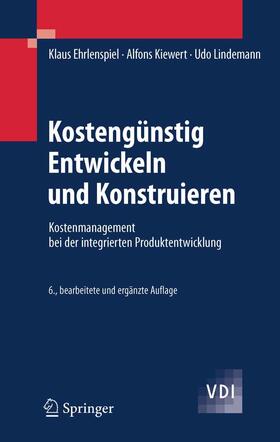 Ehrlenspiel / Kiewert / Lindemann | Kostengünstig Entwickeln und Konstruieren | E-Book | sack.de