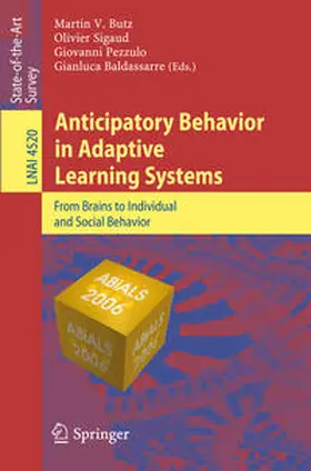 Butz / Sigaud / Pezzulo |  Anticipatory Behavior in Adaptive Learning Systems | eBook | Sack Fachmedien