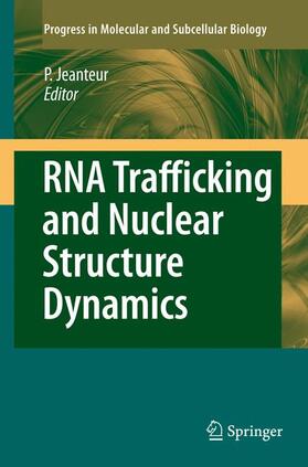 Jeanteur |  RNA Trafficking and Nuclear Structure Dynamics | Buch |  Sack Fachmedien