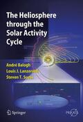 Balogh / Suess / Lanzerotti |  The Heliosphere through the Solar Activity Cycle | Buch |  Sack Fachmedien