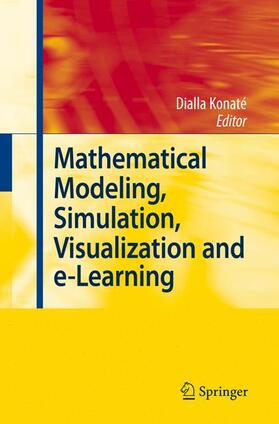 Konaté | Mathematical Modeling, Simulation, Visualization and e-Learning | Buch | 978-3-540-74338-5 | sack.de