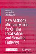 Wang / Wölfl / Jiang |  New Antibody Microarray Tube for Cellular Localization and Signaling Pathways | eBook | Sack Fachmedien