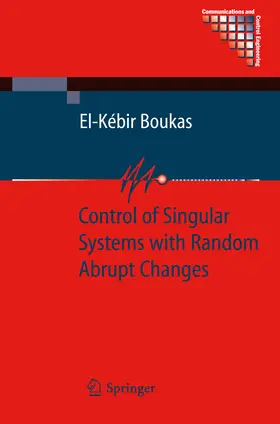 Boukas | Control of Singular Systems with Random Abrupt Changes | E-Book | sack.de