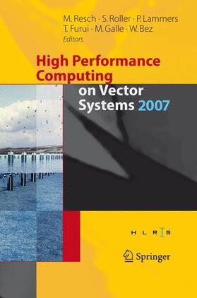 Resch / Roller / Lammers | High Performance Computing on Vector Systems 2007 | Buch | 978-3-540-74383-5 | sack.de
