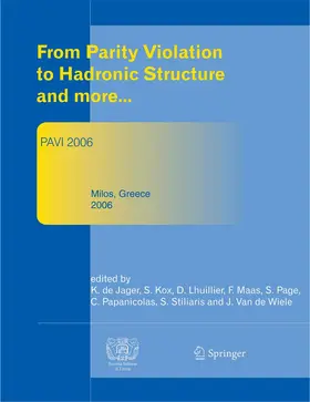 Jager / Kox / Lhuillier | From Parity Violation to Hadronic Structure and more | Buch | 978-3-540-74412-2 | sack.de