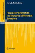 Bishwal |  Parameter Estimation in Stochastic Differential Equations | Buch |  Sack Fachmedien
