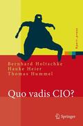 Holtschke / Heier / Hummel |  Quo Vadis CIO | Buch |  Sack Fachmedien