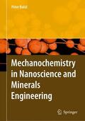 Balaz |  Mechanochemistry in Nanoscience and Minerals Engineering | Buch |  Sack Fachmedien