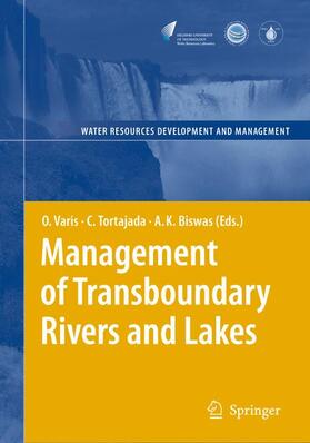 Varis / Biswas / Tortajada | Management of Transboundary Rivers and Lakes | Buch | 978-3-540-74926-4 | sack.de